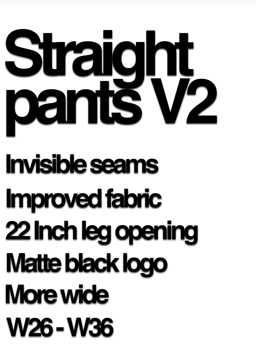 STRAIGHT PANTS